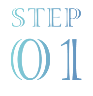 STEP 01